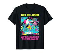 Get in Loser We're Crossing The Delaware 90s Retro Maglietta