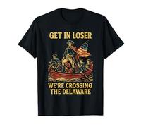 Get in Loser We're Crossing The Delaware Funny 4 luglio Maglietta
