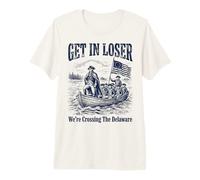 Get in Loser We're Crossing The Delaware Funny History Maglietta Premium