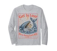 Get in Loser We're Doing Gods Will Jonah 1:17 Christian Maglia a Manica