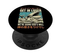 Get In Loser We're Doing God's Will PopSockets PopGrip Adesivo