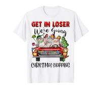 Get in Loser We're Going Christmas Shopping Divertente Babbo Natale Maglietta