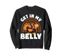 Get in My Belly Cool Turkey Divertente Ringraziamento Felpa