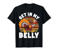 Get in My Belly Cool Turkey Divertente Ringraziamento Maglietta