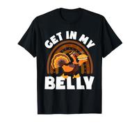 Get in My Belly Cool Turkey Divertente Ringraziamento Maglietta