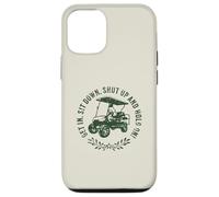 Get in sit down shut up and hold on divertente golf cart design Custodia per iPhone 12/12 Pro