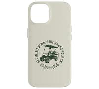 Get in sit down shut up and hold on divertente golf cart design Custodia per iPhone 14
