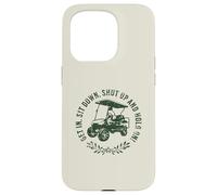 Get in sit down shut up and hold on divertente golf cart design Custodia per iPhone 15 Pro