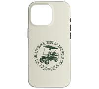 Get in sit down shut up and hold on divertente golf cart design Custodia per iPhone 16 Pro