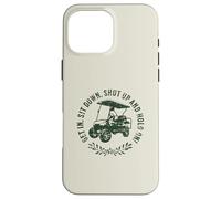 Get in sit down shut up and hold on divertente golf cart design Custodia per iPhone 16 Pro Max