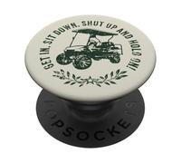 Get in sit down shut up and hold on divertente golf cart design PopSockets PopGrip Adesivo