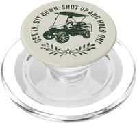 Get in sit down shut up and hold on divertente golf cart design PopSockets PopGrip per MagSafe