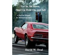 Get In, Sit Down, Shut Up, Hold On, and Sell