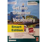 Get into grammar and vocabulary. Smart edition. Per le Scuole superiori. Con e-book. Con espansione online