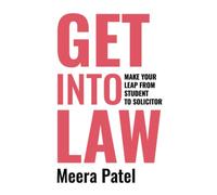 Get Into Law: Make Your Leap From Student To Solicitor