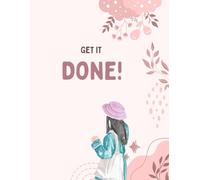 Get it Done!: A 30-Day Habit Tracker & Guided Self-Reflection Journal for Women.