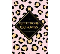 Get it Done Like a Boss: Stylish To do List & Notes Journal