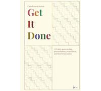 Get It Done Quotes: Calm Focus & Action 120 daily quotes to beat procrastination, protect focus, and finish what matters