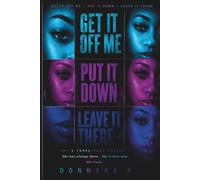 Get It Off Me · Put It Down · Leave It There