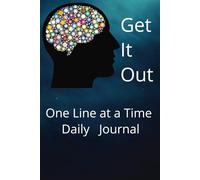 Get it Out One Line at a Time Daily Journal