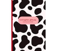 Get It Together, Girlie Pop: A Daily ADHD-Friendly Planner with Checklists, Brain Dumps & Space for Chaotic Thoughts