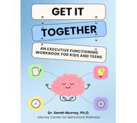 Get It Together: The Seriously Not Boring Guide To Life Skills You'll Actually Use