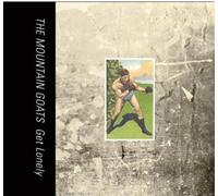 Get Lonely - Mountain Goats (The) (Vinile)