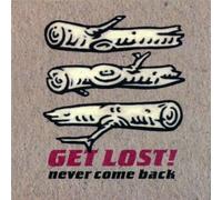 GET LOST! - NEVER COME BACK