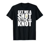 Get Me A Shot TIING The Knot Meme Addio al Celibato Maglietta