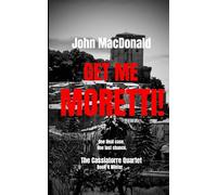 Get Me Moretti!: A Dino Moretti Novel: 4
