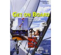 Get on board. Con e-book. Con espansione online. Per gli Ist. tecnici nautici [Lingua inglese]