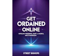 Get Ordained Online: Officiate Weddings, Start a Church, and Evangelism