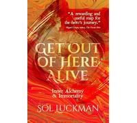 Get Out of Here Alive: Inner Alchemy & Immortality