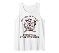 Get out of My Way I'm Gonna Poop My Pants Canotta