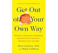 Mark Goulston Philip Goldberg Get Out of Your Own Way (Tascabile)