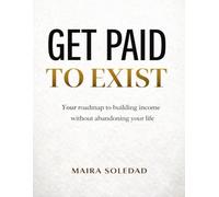 Get Paid To Exist