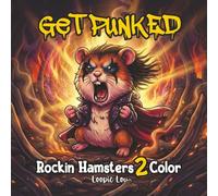 Get Punked!: Rockin Hamsters Coloring Book