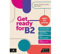 Get ready for B2. First for schools. Per le Scuole superiori. Con e-book. Con espansione online