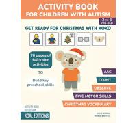Get Ready for Christmas with Koko. Activity Book for Autistic Children: Fun AAC-supported activities with pictogram instructions. 70 full-color pages to build key preschool skills. For ages 2 to 6.