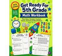 Get Ready for Grade 5 Math Workbook: More than 600 exercises in Fractions, Decimals, Operations, Volume, Geometry, Algebra, and Word Problems with Answer Key | Ages 9-11