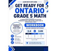 Get Ready for Grade 5 Ontario Math: A Summer Bridge Workbook: For Building Prerequisite Skills and Getting a Head Start in Math Class