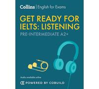 Get Ready for IELTS Listening (in udio): IELTS 4+ (A2+)