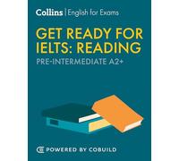 Get Ready for IELTS Reading: IELTS 4+ (A2+)