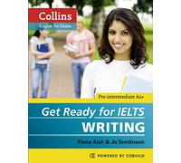 Get Ready for IELTS - Writing: IELTS 4+ (A2+)