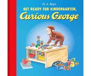 Get Ready for Kindergarten, Curious George: Join George for circle time, snacks, and crafts-a reassuring first-day-of-school picture book for kids ages 4-7