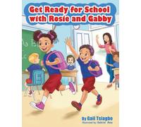 Get Ready for School with Rosie and Gabby: Rosie and Gabby share their morning routine. There are bonus colouring pages waiting just for you-so grab your crayons and keep the adventure going!