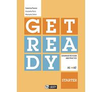 Get ready. Starter. Grammar revision and practice. Livello A1-A2 [Lingua inglese]