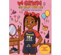 Get Ready With Me!: A Birthday Coloring Book