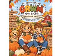 Get Ready With Me! Fall Edition: An Emma and Oliver Coloring and Activity Book