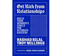 Get Rich from Relationships: Build Your Winner's Circle for Ultimate Success